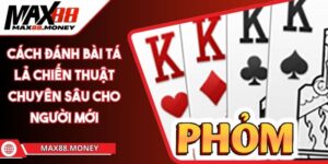 Cách Đánh Bài Tá Lả Chiến Thuật Chuyên Sâu Cho Người Mới 5 Cách Đánh Bài Tá Lả Chiến Thuật Chuyên Sâu Cho Người Mới