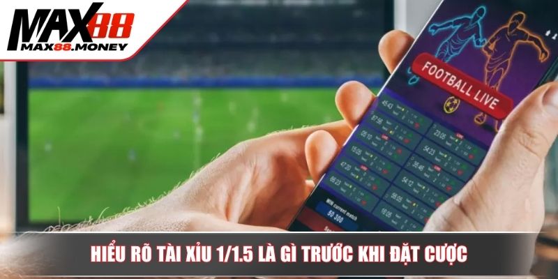Giải Mã Tài Xỉu 1/1.5 Chi Tiết Và Mẹo Thắng Lớn Từ Max88 2 Hiểu rõ tài xỉu 1/1.5 là gì trước khi đặt cược