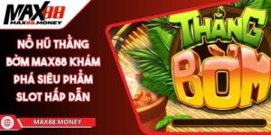 Nổ Hũ Thằng Bờm MAX88 Khám Phá Siêu Phẩm Slot Hấp Dẫn 3 Nổ Hũ Thằng Bờm MAX88 Khám Phá Siêu Phẩm Slot Hấp Dẫn